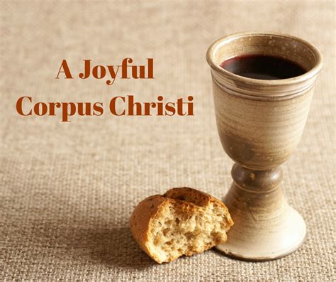 Celebrating Corpus Christi with a Heart Full of Joy